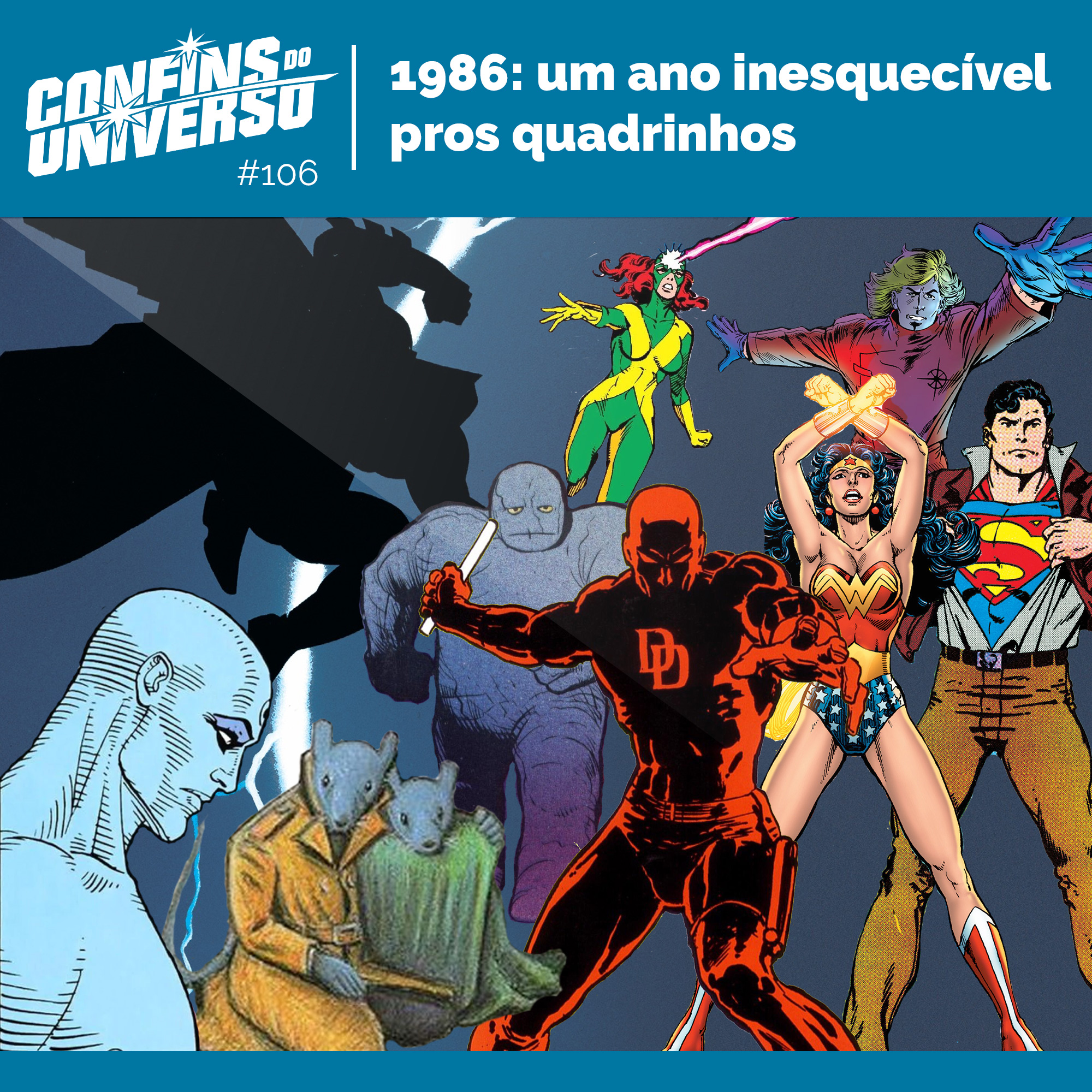 Confins do Universo 106 – 1986: um ano inesquecível pros quadrinhos episode artwork